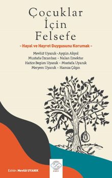 Çocuklar İçin Felsefe & Hayal ve Hayret Duygusunu Korumak
