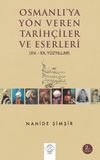 Osmanlıya Y&ouml;n Veren Tarih&ccedil;iler ve Eserleri