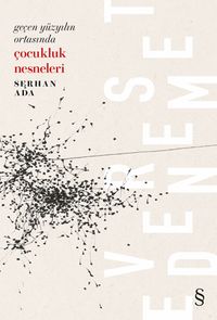 Geçen Yüzyılın Ortasında Çocukluk Nesneleri 