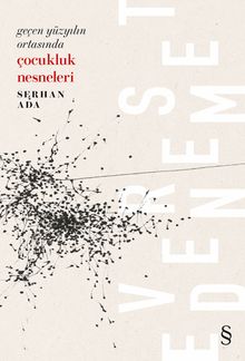 Geçen Yüzyılın Ortasında Çocukluk Nesneleri 