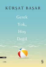 Gerek Yok, Hoş Değil 