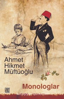 Monologlar - Ahmet Hikmet Müftüoğlu