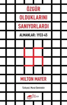 Özgür Olduklarını Sanıyorlardı & Almanlar: 1933-45