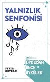 Yalnızlık Senfonisi & Uykudan &Ouml;nce &Ouml;yk&uuml;ler