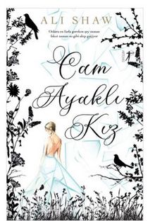 Cam Ayaklı Kız - Ali  Shaw