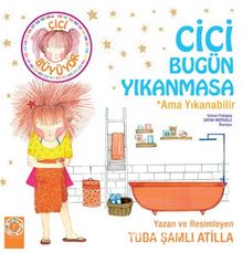 Cici Bugün Yıkanmasa - Ama Yıkanabilir - Tuba Şamlı Atilla