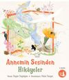Annemin Sesinden Hikayeler
