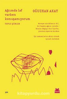 Ağzımda Laf Varken Konuşamıyorum - Oğuzhan Akay