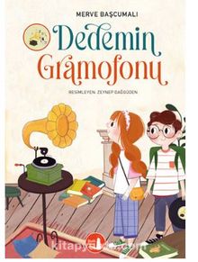 Dedemin Gramofonu - Merve Başcumalı