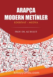 Arapça Modern Metinler (Edebiyat-Medya) - Prof. Dr. Ali Bulut
