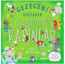 Gezegeni Kurtaran Olağanüstü Kadınlar - Kate Pankhurst