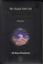 Bir Kuşluk Vaktinde Güzel Kul Olma Mücadelem 