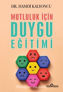 Mutluluk İçin Duygu Eğitimi - Dr. Hamdi Kalyoncu