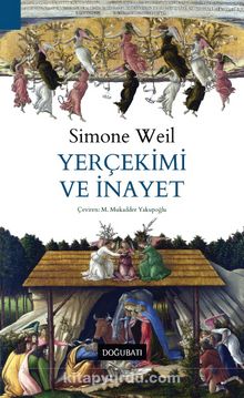 Yerçekimi ve İnayet - Simone Weil