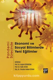 Pandemi Sürecinde  Ekonomi ve Sosyal Bilimlerde Yeni Eğilimler - Kolektif