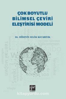 Çok Boyutlu Bilimsel Çeviri Eleştirisi Modeli - Hüseyin Selim Kocabıyık