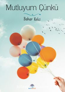 Mutluyum Çünkü - Bahar Kelci