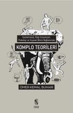 Komplo Teorileri  & Epistemoloji, Bilgi Sosyolojisi, Psikoloji ve Siyaset Bilimi Kapsamında