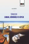 T&uuml;rk&ccedil;ede Zaman, G&ouml;r&uuml;n&uuml;ş ve Kiplik