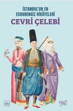 İstanbul'un En Esrarengiz Hikayeleri: Cevri Çelebi