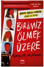 Birimiz Ölmek Üzere (Ciltli)