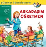 Arkadaşım Öğretmen / Dünyayı Öğreniyorum