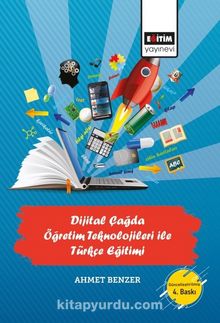 Dijital Çağda Öğretim Teknolojileri İle Türkçe Eğitimi - Dr. Ahmet Benzer
