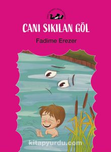 Canı Sıkılan Göl - Fadime  Erezer