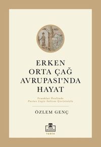 Erken Orta Çağ Avrupasında Hayat