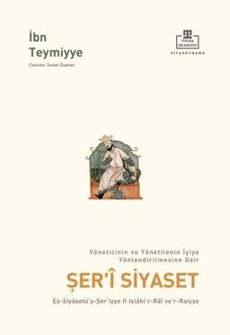 Şer'i Siyaset & Es-Siyasetü'ş-Şer'iyye fi ıshari'r-raî ve'r-ra'iyye