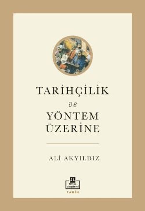 Tarihçilik ve Yöntem Üzerine