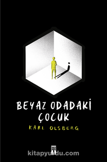 Beyaz Odadaki Çocuk - Karl Olsberg
