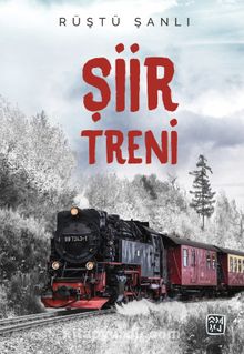 Şiir Treni - Rüştü Şanlı
