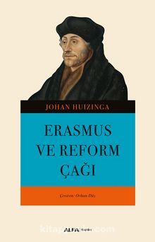 Erasmus ve Reform Çağı - Johan Huizinga