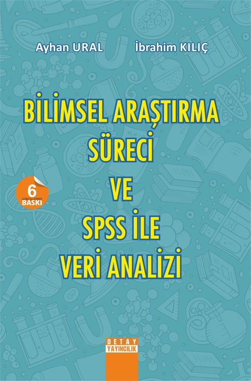 Bilimsel Araştırma Süreci ve SPSS İle Veri Analizi (SPSS 10.0 - 12.0 for Windows)
