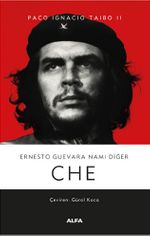 Ernesto Guevara Namı Diğer Che (Ciltli)