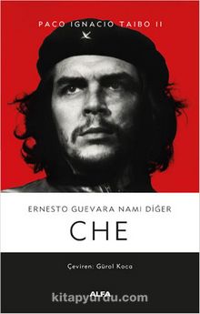 Ernesto Guevara Namı Diğer Che (Ciltli) - Paco İgnacio Taibo II