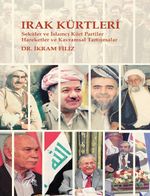 Irak Kürtleri & Seküler ve İslamcı Kürt Partiler Hareketler ve Kavramsal Tartışmalar