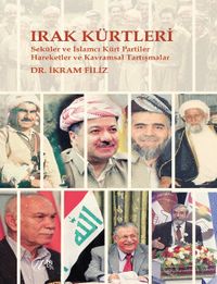 Irak Kürtleri & Seküler ve İslamcı Kürt Partiler Hareketler ve Kavramsal Tartışmalar
