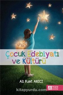 Çocuk Edebiyatı ve Kültürü - Ali Fuat Arıcı