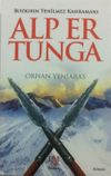 Alp Er Tunga & Bozkırın Yenilmez Kahramanı