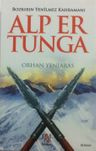 Alp Er Tunga &amp; Bozkırın Yenilmez Kahramanı