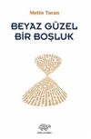 Beyaz G&uuml;zel Bir Boşluk