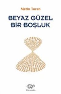 Beyaz Güzel Bir Boşluk