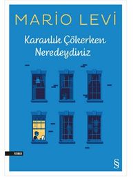 Karanlık Çökerken Neredeydiniz