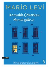 Karanlık Çökerken Neredeydiniz - Mario Levi