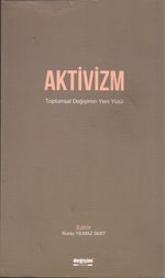 Aktivizm & Toplumsal Değişimin Yeni Yüzü                   