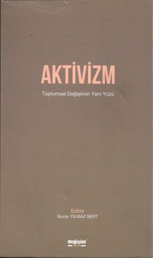 Aktivizm & Toplumsal Değişimin Yeni Yüzü                   