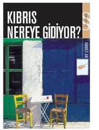 Kıbrıs Nereye Gidiyor?
