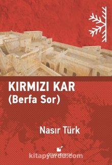 Kırmızı Kar (Berfa Sor) - Nasır Türk